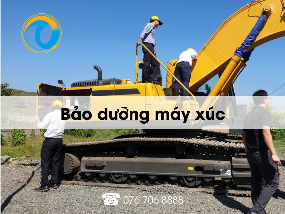 Hướng dẫn bảo dưỡng máy xúc đào và xúc lật đúng kỹ thuật