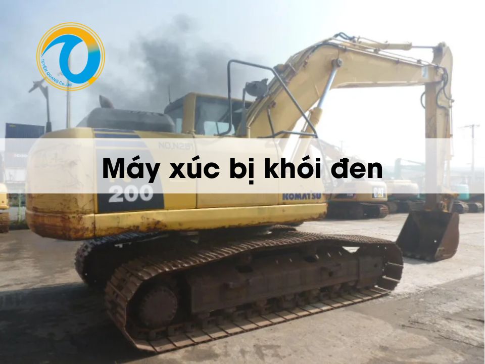 Nguyên nhân, cách xử lý máy xúc bị khói đen nhanh chóng