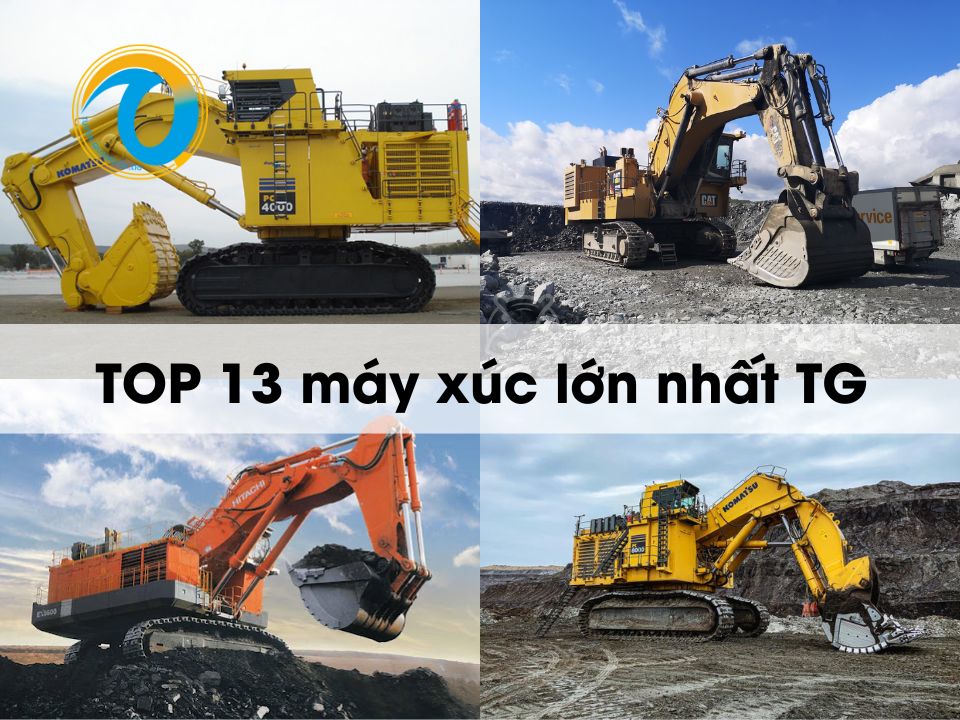 TOP 13 máy xúc lớn nhất thế giới với sức làm siêu khủng